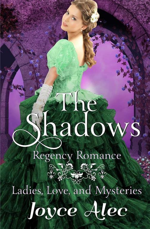 The Shadows: Regency Romance (Ladies, Love, and Mysteries)