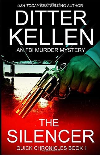 The Silencer: An FBI Murder Mystery (Quick Chronicles)