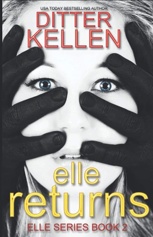 Elle Returns: The Sequel: A Psychological Thriller