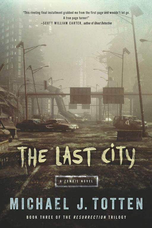 The Last City: A Zombie Novel (Resurrection)