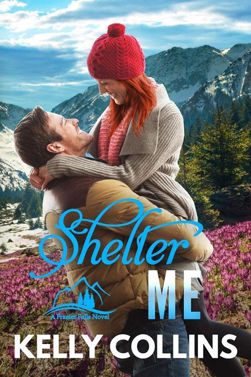 Shelter Me (A Frazier Falls Small Town Novel)