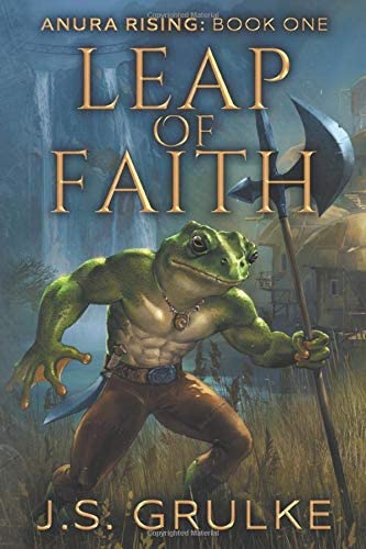 Leap of Faith (Anura Rising: Book One): A Kingdom Building Fantasy LitRPG Series