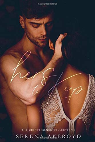 Hers To Keep: A Contemporary Reverse Harem Romance (The Quintessence Collection)