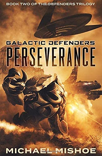 Perseverance: The Defenders Trilogy: Book Two (Galactic Defenders)