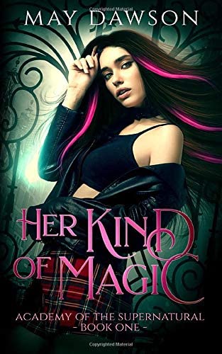 Her Kind of Magic: An Academy of Demon Hunters and Angels Romance (Academy of the Supernatural)