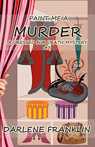 Paint Me a Murder: Cozy Mystery Large print (A Dressed for Death Mystery)