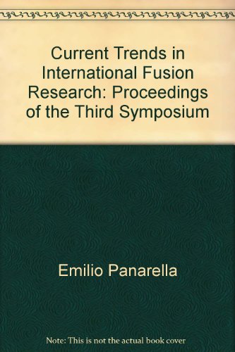 Current trends in international fusion research : proceedings of the third symposium