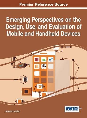 Emerging perspectives on the design, use, and evaluation of mobile and handheld devices