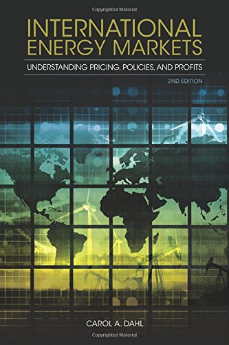 International energy markets : understanding pricing, policies, and profits.