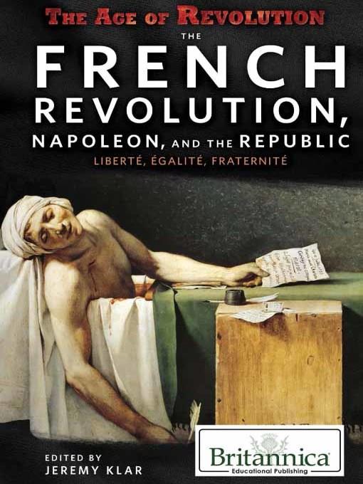 The French Revolution, Napoleon, and the Republic