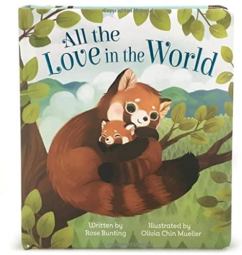 All the Love in the World: Children's Board Book (Love You Always)