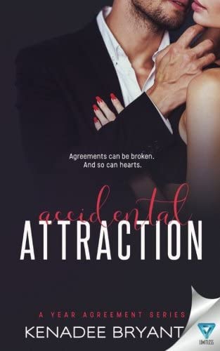 Accidental Attraction (A Year Agreement) (Volume 2)