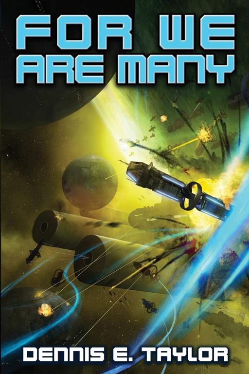 For We Are Many (Bobiverse) (Volume 2)
