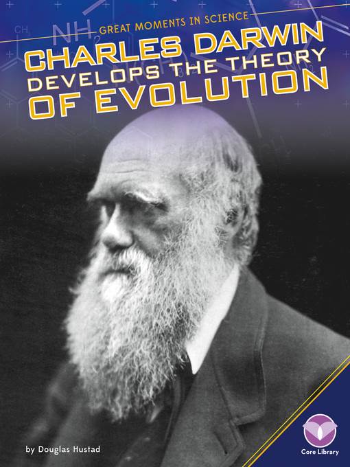 Charles Darwin Develops the Theory of Evolution