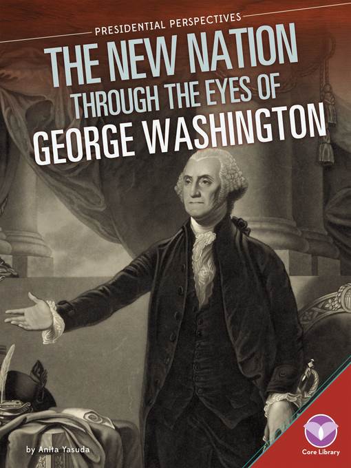 New Nation through the Eyes of George Washington