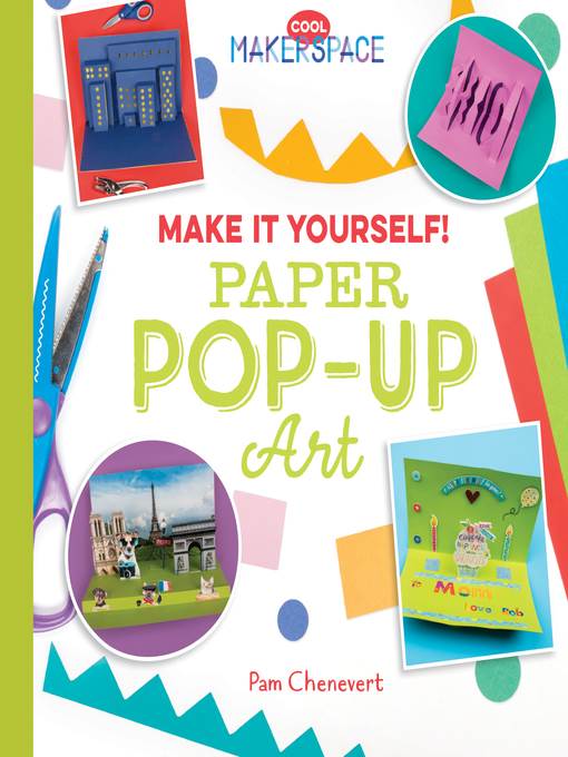 Make It Yourself! Paper Pop-Up Art
