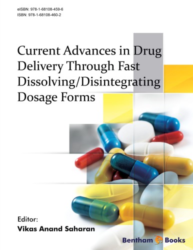 Current Advances in Drug Delivery Through Fast Dissolving/Disintegrating Dosage Forms.