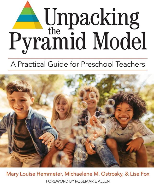 Unpacking the Pyramid Model: A Practical Guide for Preschool Teachers