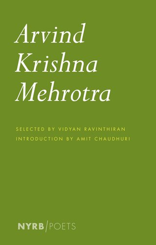 Arvind Krishna Mehrotra : selected poems and translations