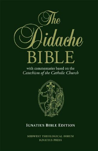 The Didache Bible : With Commentaries Based on the Catechism of the Catholic Church.