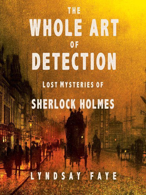 The Whole Art of Detection