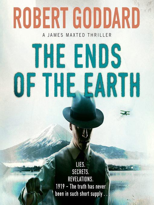 The Ends of the Earth--A James Maxted Thriller