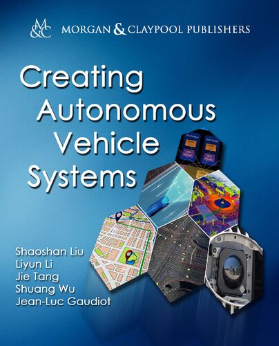 Creating Autonomous Vehicle Systems (Synthesis Lectures on Computer Science)