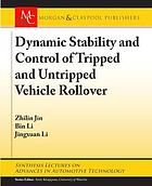 Dynamic stability and control of tripped and untripped vehicle rollover