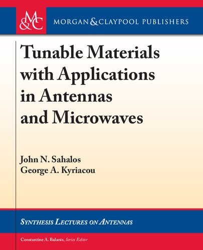 Tunable Materials with Applications in Antennas and Microwaves (Synthesis Lectures on Antennas)