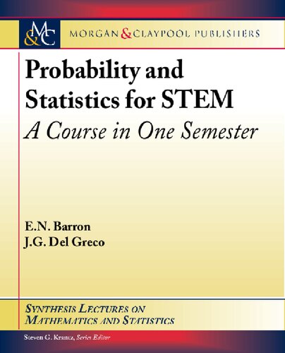 PROBABILITY AND STATISTICS FOR STEM : a course in one semester.