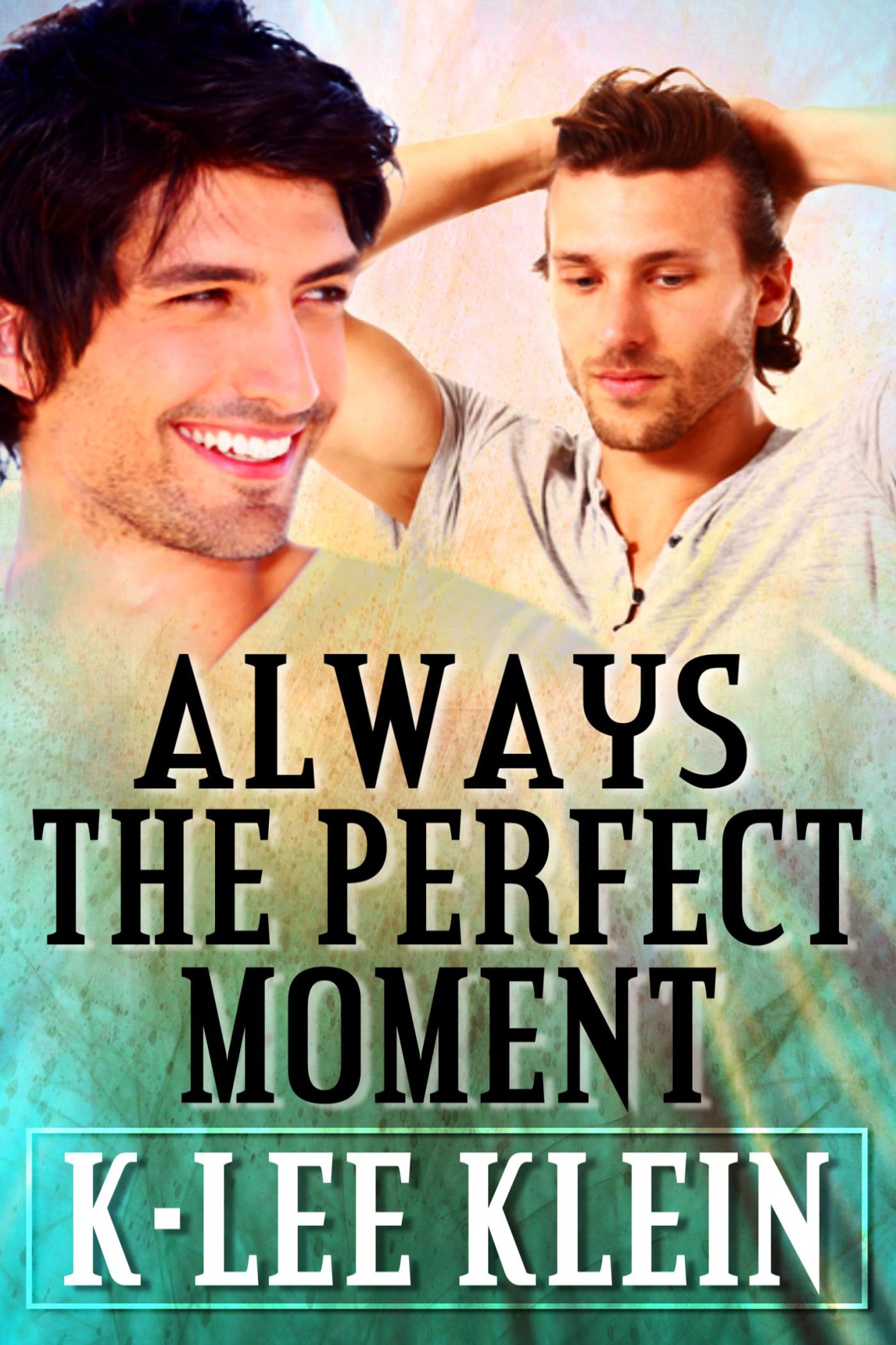 Always the Perfect Moment