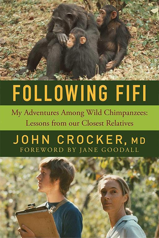 Following Fifi: My Adventures Among Wild Chimpanzees: Lessons from our Closest Relatives