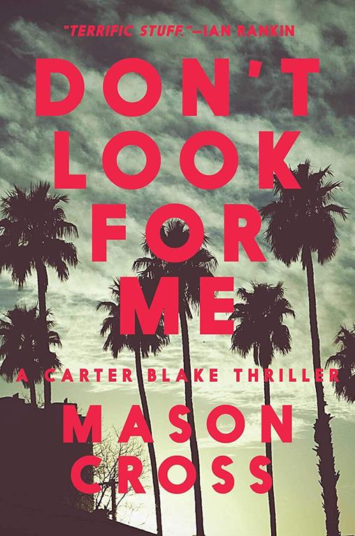 Don't Look for Me: A Carter Blake Thriller (Carter Blake Thrillers)
