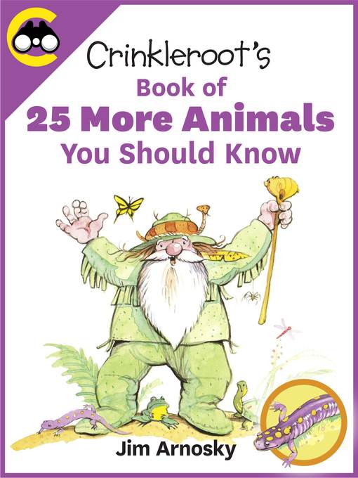 Crinkleroot's Book of 25 More 
Animals You Should Know