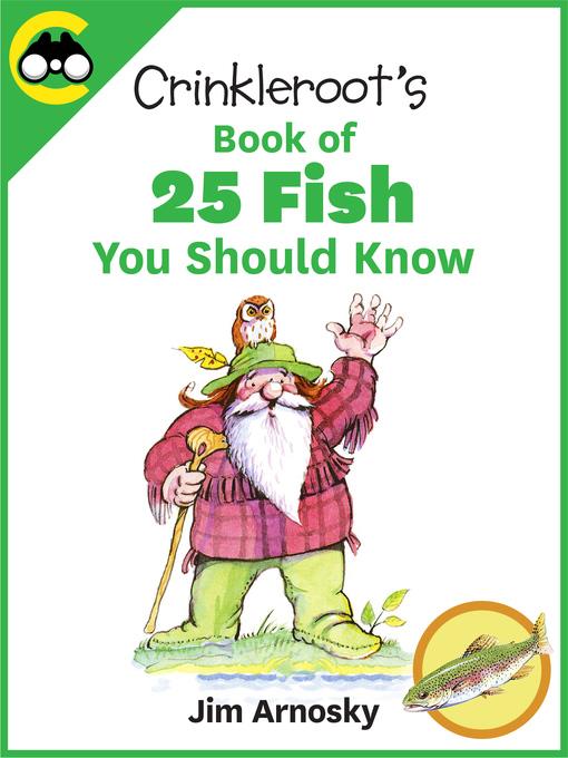 Crinkleroot's Book of 25 Fish You 
Should Know