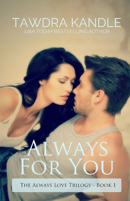 Always for You: The Always Love Trilogy Book 1 (The Always Love Trilogy, 1)