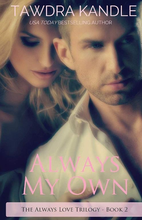Always My Own: The Always Love Trilogy Book 2 (The Always Love Trilogy, 2)