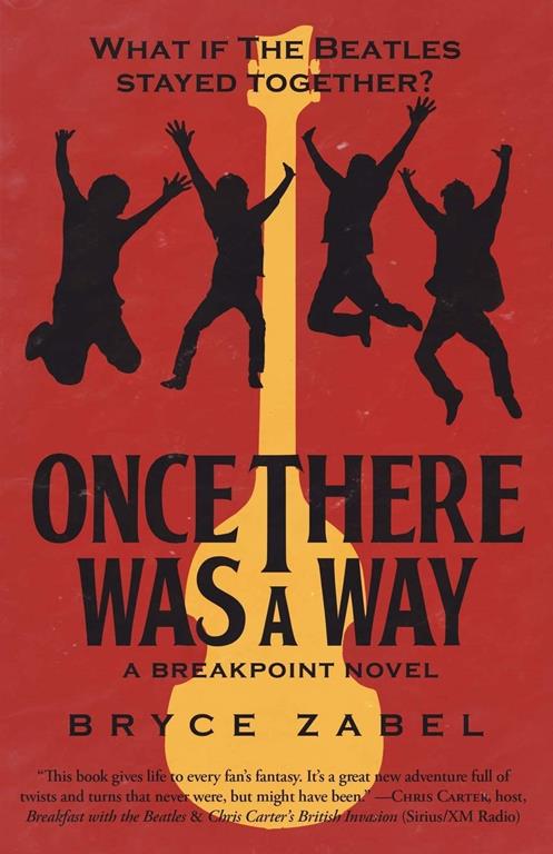 Once There Was a Way: What If The Beatles Stayed Together? (Breakpoint, 2)
