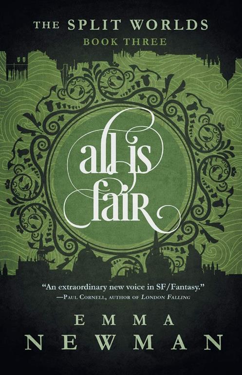 All is Fair: The Split Worlds - Book Three (The Split Worlds, 3)