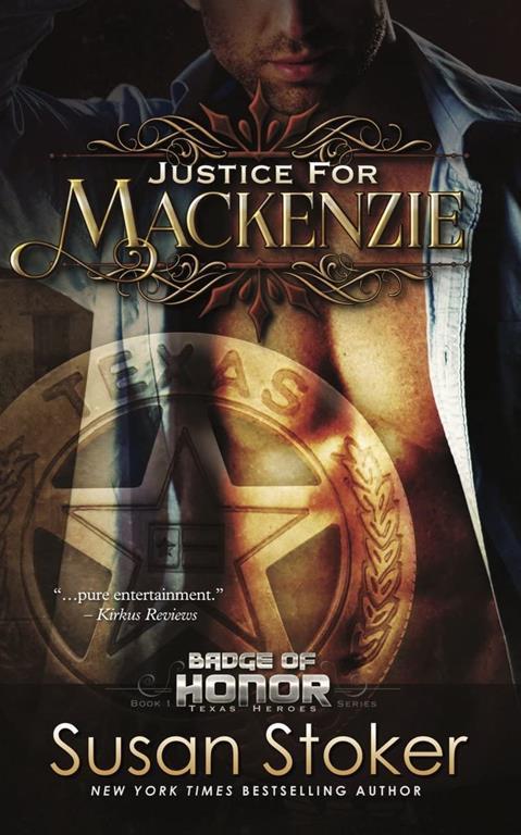 Justice for Mackenzie: Badge of Honor: Texas Heroes Series, Book 1