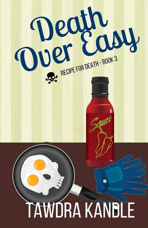 Death Over Easy: Recipe for Death, Book 3 (Recipe for Death, 3)
