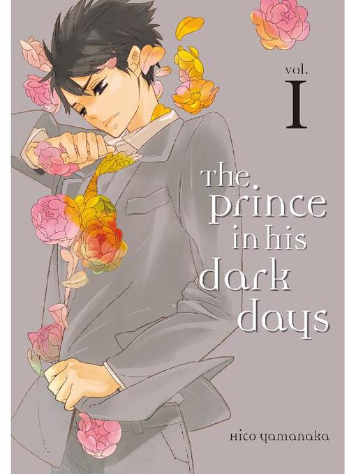 The Prince in His Dark Days, Volume 1