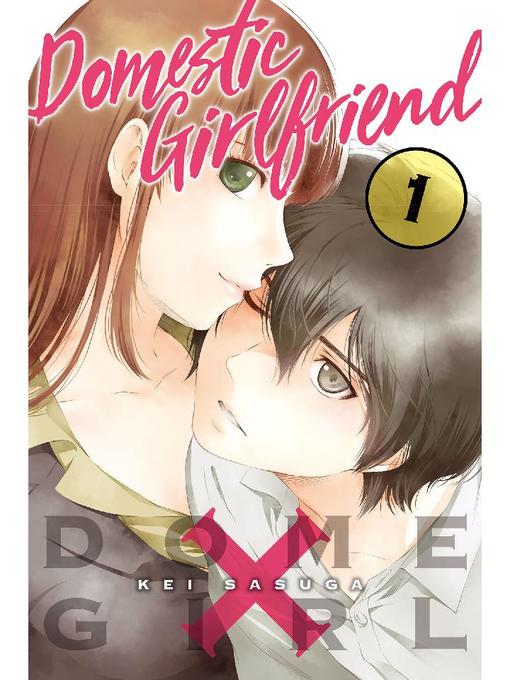 Domestic Girlfriend, Volume 1