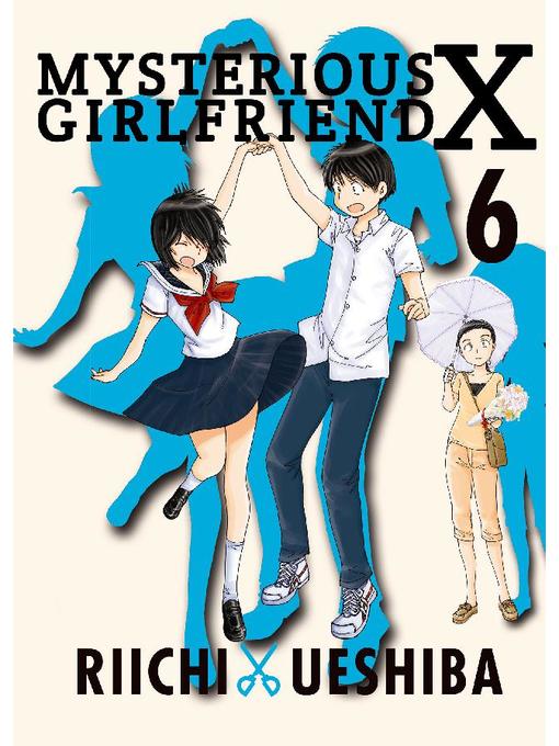 Mysterious Girlfriend X, Volume 6