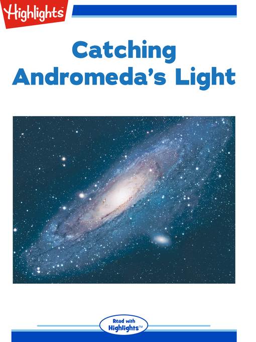 Catching Andromeda's Light