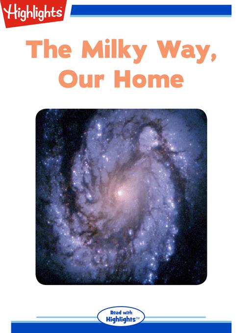 The Milky Way Our Home