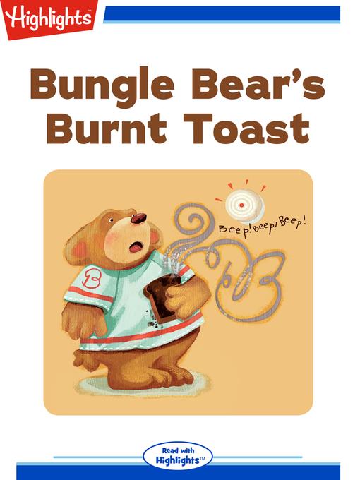 Bungle Bear's Burnt Toast