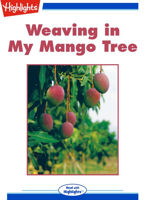 Weaving in My Mango Tree