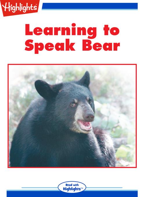 Learning to Speak Bear