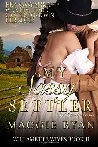 My Sassy Settler (Willamette Wives)